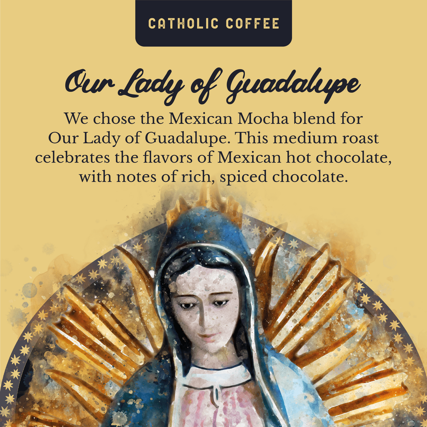 Our Lady of Guadalupe Mexican Mocha Catholic Coffee